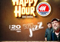 Happy Hour com Tropica Jazz na Sede Central